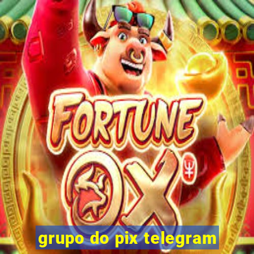 grupo do pix telegram